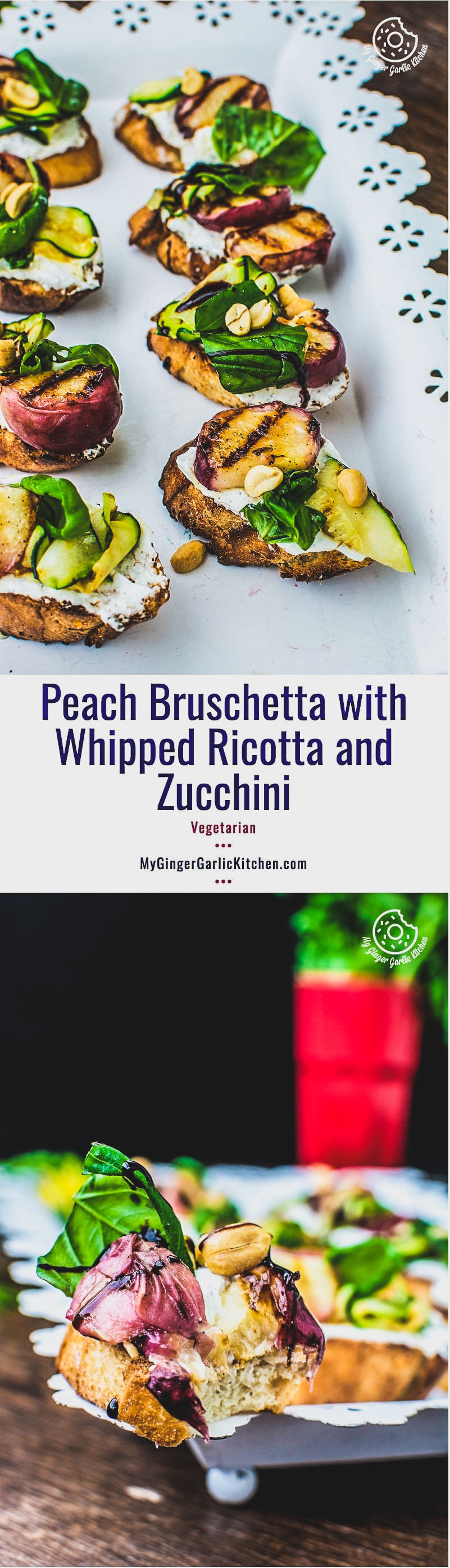 Peach Bruschetta with Whipped Ricotta and Zucchini | mygingergarlickitchen.com/ @anupama_dreams