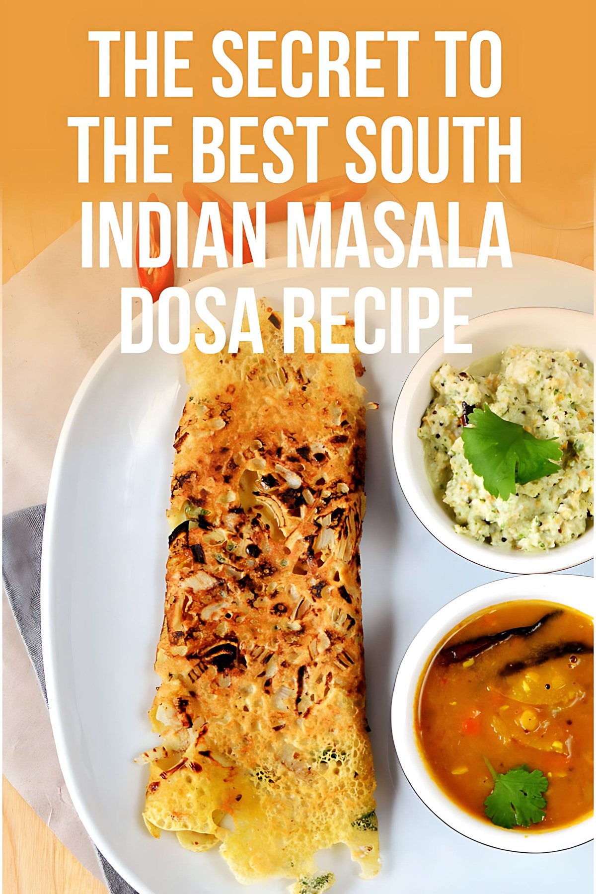 The Secret to the Best South Indian Masala Dosa Recipe