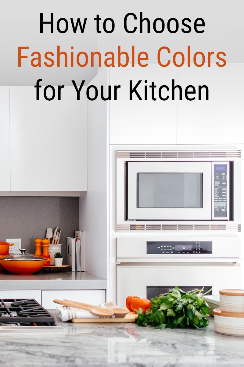How to Choose Fashionable Colors for Your Kitchen